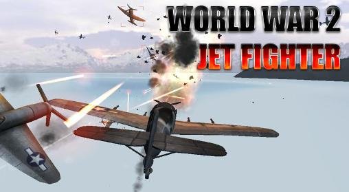 game pic for World war 2: Jet fighter